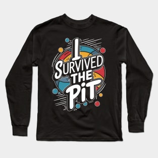 i survived the pit funny gaga ball sport saying Long Sleeve T-Shirt